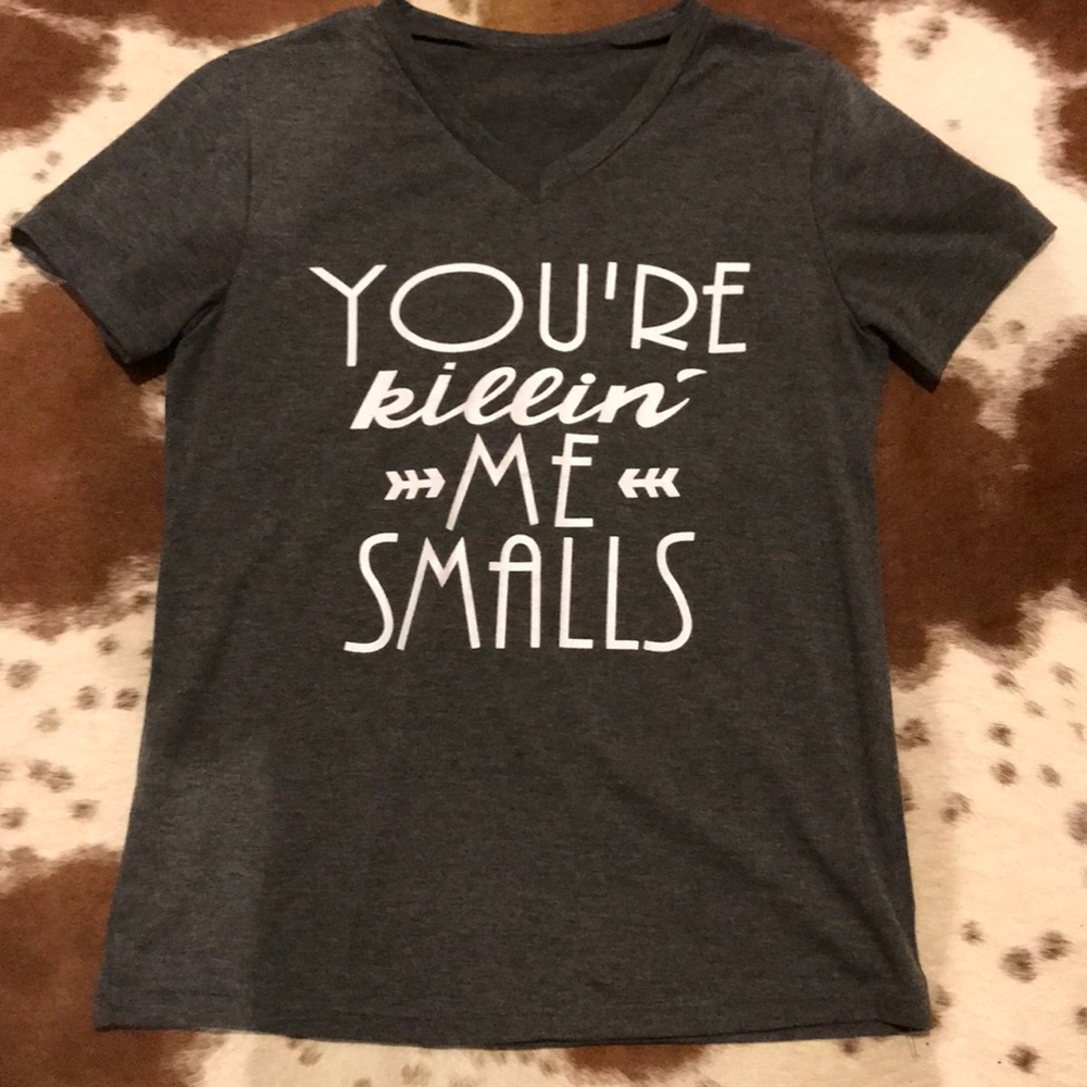 You’re killing me smalls